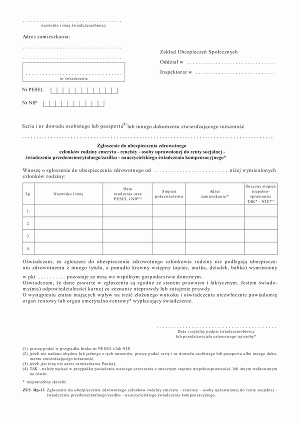 ZUS RP-13 (archiwalny) Zgłoszenie do ubezpieczenia zdrowotnego członków rodziny emeryta, rencisty, osoby uprawnionej do renty socjalnej, świadczenia przedemerytalnego/zasiłku lub nauczycielskiego świadczenia kompensacyjnego