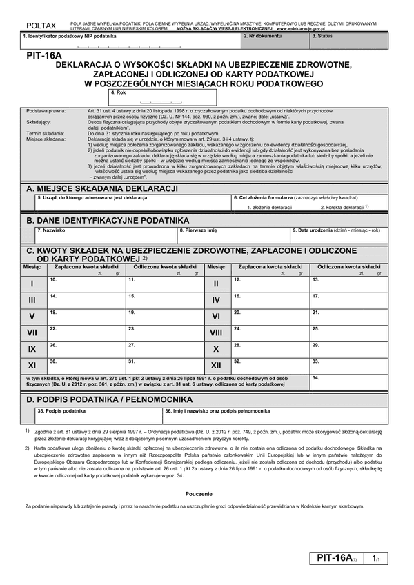 PIT-16A (7) (2013) (archiwalny) Deklaracja o wysokości składki na ubezpieczenie zdrowotne, zapłaconej i odliczonej od karty podatkowej w poszczególnych miesiącach roku podatkowego