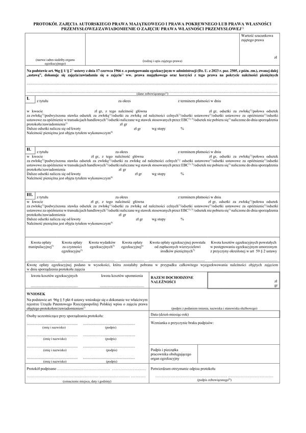 PZAPM Protokół zajęcia autorskiego prawa majątkowego i prawa pokrewnego lub prawa własności przemysłowej/zawiadomienie o zajęciu prawa własności przemysłowej