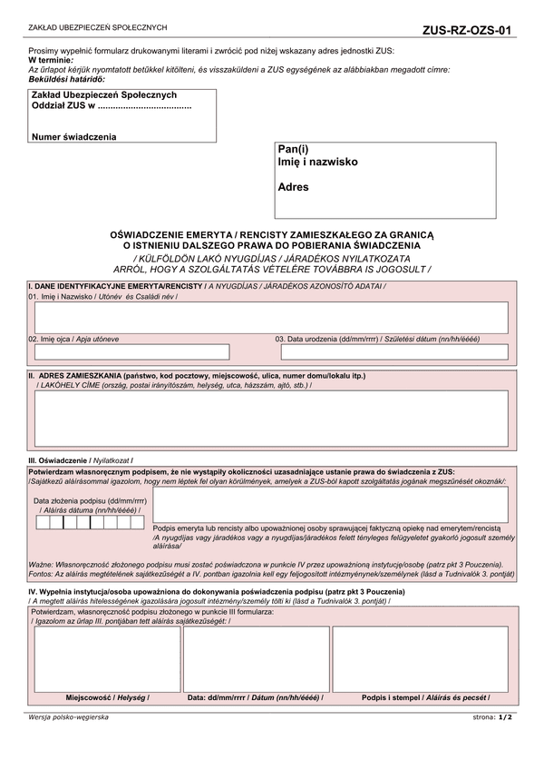 ZUS-RZ-OZS-01 (archiwalny) Oświadczenie emeryta / rencisty zamieszkałego za granicą o istnieniu dalszego prawa do pobierania świadczenia (wersja polsko-węgierska)