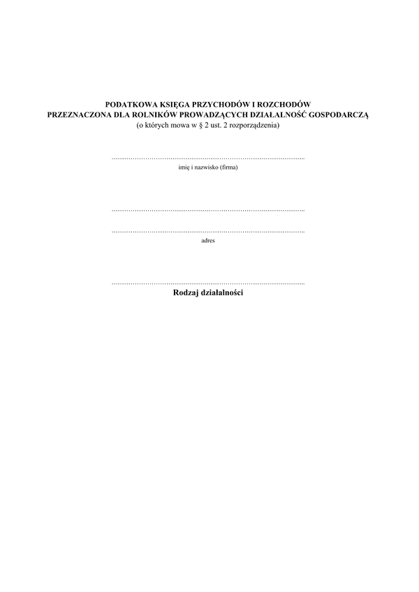 KPiR-R Podatkowa Księga Przychodów i Rozchodów przeznaczona dla rolników prowadzących działalność gospodarczą
