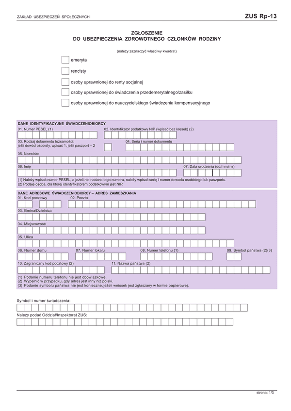 ZUS RP-13 (archiwalny) Zgłoszenie do ubezpieczenia zdrowotnego członków rodziny emeryta, rencisty, osoby uprawnionej do renty socjalnej, świadczenia przedemerytalnego/zasiłku lub nauczycielskiego świadczenia kompensacyjnego