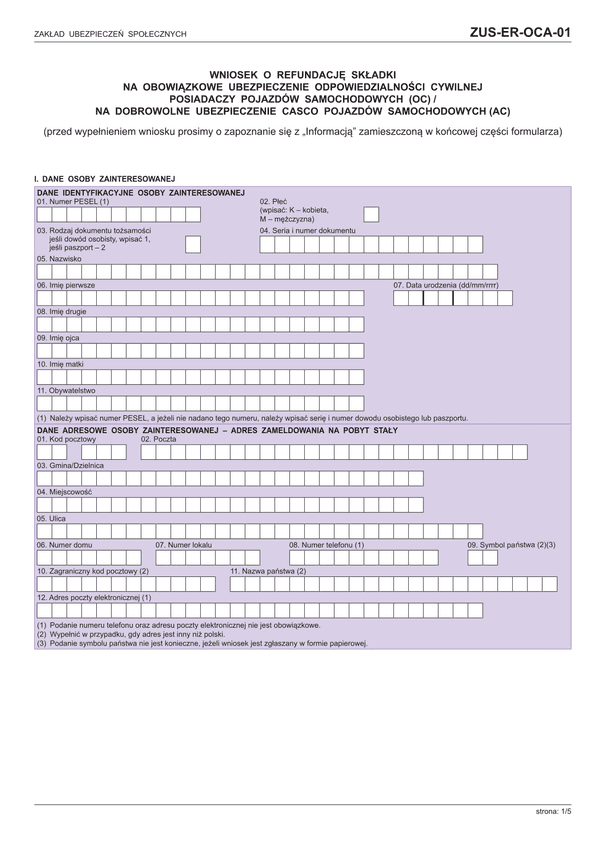 ZUS-ER-OCA-01 (archiwalny) Wniosek o refundację składki na obowiązkowe ubezpieczenie odpowiedzialności cywilnej posiadaczy pojazdów samochodowych (OC) / na dobrowolne ubezpieczenie CASCO pojazdów samochodowych (AC)