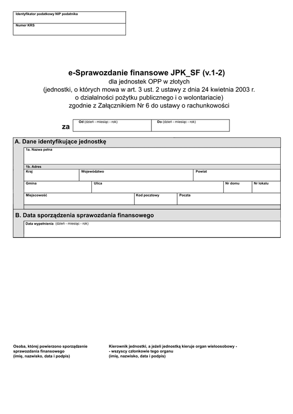 SFJOPZ (1) (v.1-2) e-Sprawozdanie finansowe JPK_SF dla jednostek, o których mowa w art. 3 ust. 2 ustawy z dnia 24 kwietnia 2003 r. o działalności pożytku publicznego i o wolontariacie (OPP), zgodnie z Załącznikiem Nr 6 