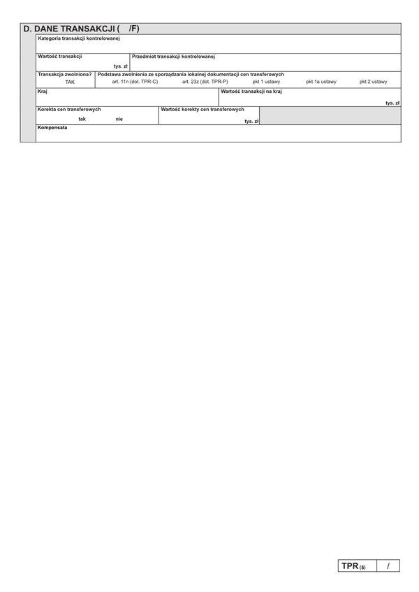 TPR-C/TPR-P (5) zał.F Dane transakcji F - transakcje refakturowania (oznaczone kodami 1501 lub 2501), korzystające ze zwolnienia z obowiązku sporządzenia lokalnej dokumentacji cen transferowych
