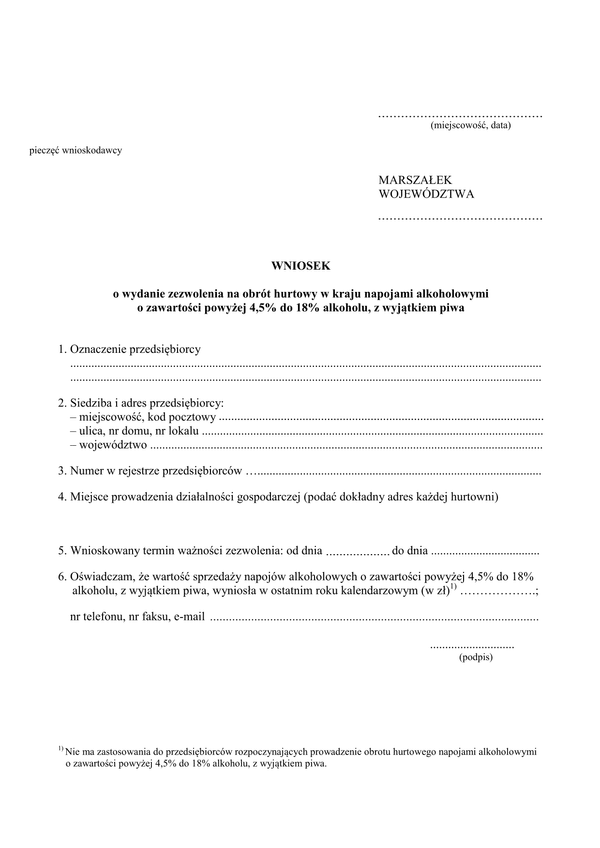 WwznP Wniosek o wydanie zezwolenia na obrót hurtowy w kraju napojami alkoholowymi o zawartości powyżej 4,5% do 18% alkoholu, z wyjątkiem piwa