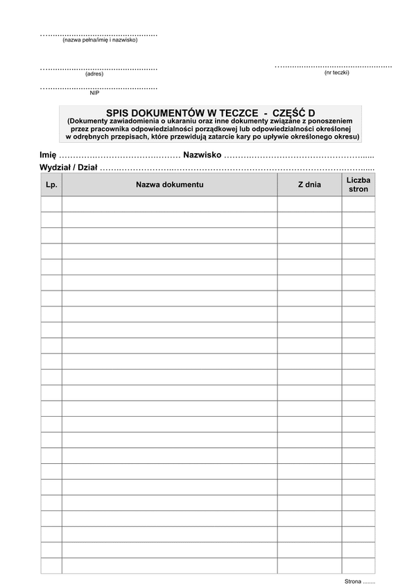 SDT-D Spis dokumentów w teczce część D - dokumenty zawiadomienia o ukaraniu oraz inne dokumenty związane z ponoszeniem przez pracownika odpowiedzialności porządkowej lub odpowiedzialności określonej w odrębnych przepisach, które przewidują zatarcie kary p