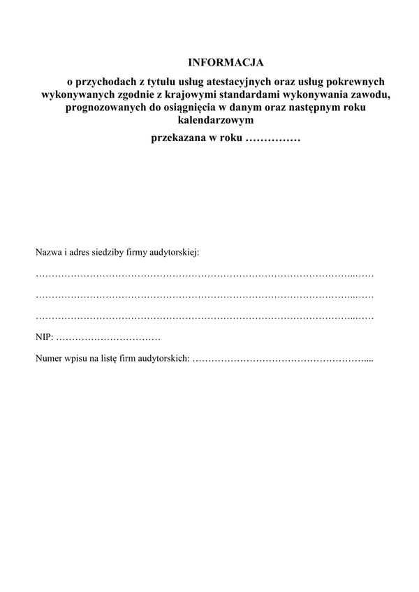 IoPUA PAN Informacja o przychodach z tytułu usług atestacyjnych oraz usług pokrewnych wykonywanych zgodnie z krajowymi standardami wykonywania zawodu, prognozowanych do osiągnięcia w danym oraz następnym roku