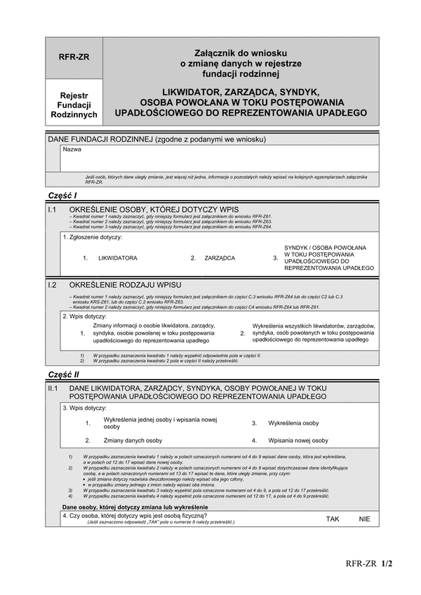 RFR-ZR Załącznik do wniosku o zmianę danych w rejestrze fundacji rodzinnej LIKWIDATOR, ZARZĄDCA, SYNDYK, OSOBA POWOŁANA W TOKU POSTĘPOWANIA UPADŁOŚCIOWEGO DO REPREZENTOWANIA UPADŁEGO