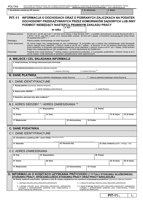 PIT-11K (19) (2011, 2012) (archiwalny) Informacja o dochodach oraz o pobranych zaliczkach na podatek dochodowy przekazywanych przez komorników sądowych lub inny podmiot niebędący następcą prawnym zakładu pracy 