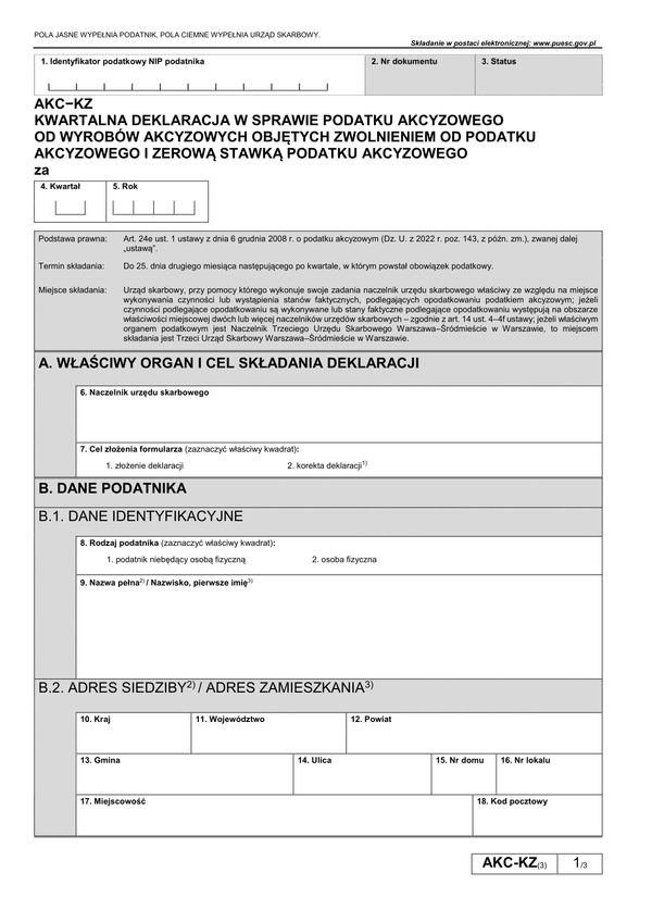 AKC-KZ (3) (archiwalny) Deklaracja kwartalna w sprawie podatku akcyzowego od wyrobów akcyzowych objętych zwolnieniem od podatku akcyzowego i zerową stawką podatku akcyzowego (obowiązuje od rozliczenia za I kwart