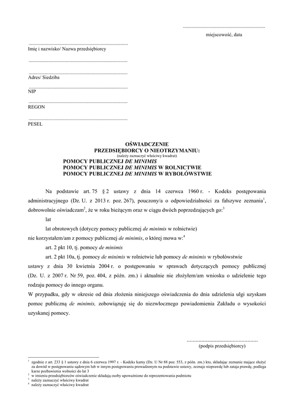 ZUS OPNP (od XI 2013) (archiwalny) Oświadczenie przedsiębiorcy o nieotrzymaniu pomocy publicznej de minimis/ pomocy publicznej de minimis w rolnictwie/ pomocy publicznej de minimis w rybołówstwie 