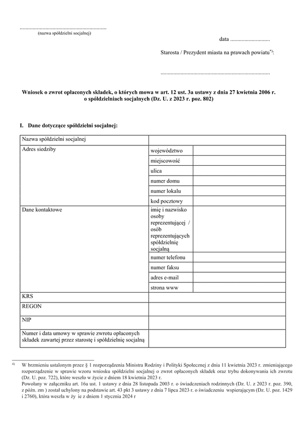 WoZOS Wniosek o zwrot opłaconych składek, o których mowa w art. 12 ust. 3a ustawy z dnia 27 kwietnia 2006 r. o spółdzielniach socjalnych (Dz. U. z 2023 r. poz. 802) 