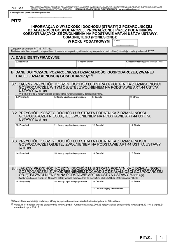 PIT/Z (3) (2011, 2012) (archiwalny) Informacja o wysokości dochodu (straty) z pozarolniczej działalności gospodarczej, prowadzonej przez podatników korzystających ze zwolnienia na podstawie art.44 ust.7a ustawy, osiągniętego (poniesionej) 