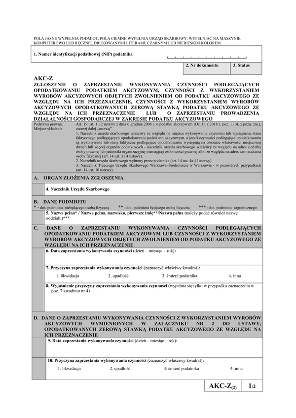 AKC-Z (2) (archiwalny) Zgłoszenie o zaprzestaniu wykonywania czynności podlegających opodatkowaniu podatkiem akcyzowym, czynności z wykorzystaniem wyrobów akcyzowych objętych zwolnieniem od akcyzy ze względu na ich przeznaczenie lub o zaprzestaniu prowadz