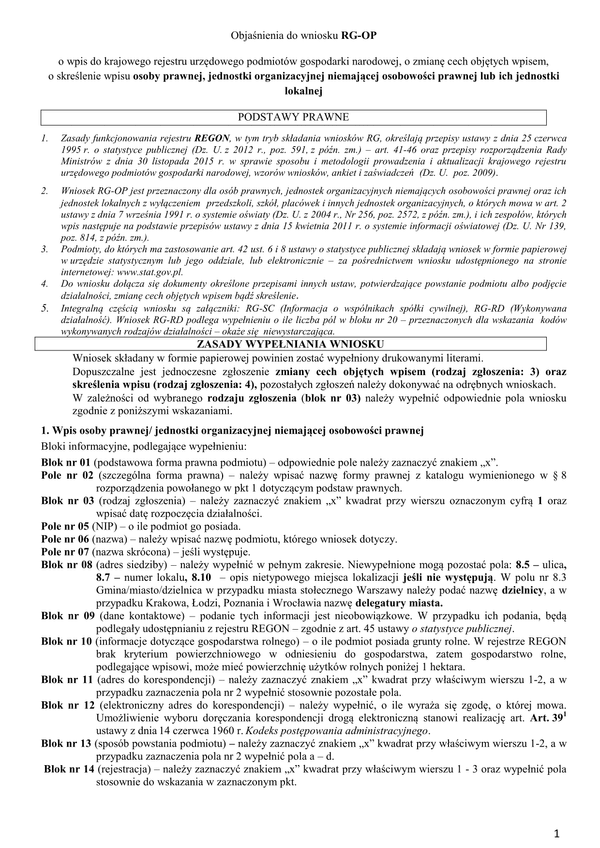 GUS RG-OP_obj Objaśnienia do RG-OP - Wniosku o wpis do krajowego rejestru urzędowego podmiotów gospodarki narodowej, o zmianę cech objętych wpisem, o skreślenie wpisu osoby prawnej, jednostki organizacyjnej niemającej osobowości prawnej lub ich jednostki 