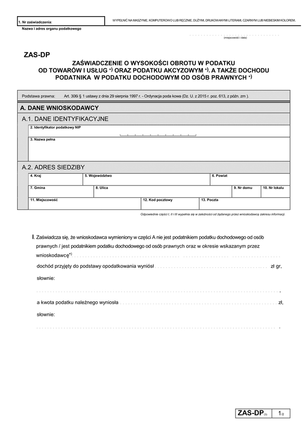 ZAS-DP (3) (archiwalny) Zaświadczenie o wysokości obrotu w podatku od towarów i usług oraz podatku akcyzowym a także dochodu podatnika w podatku dochodowym od osób prawnych